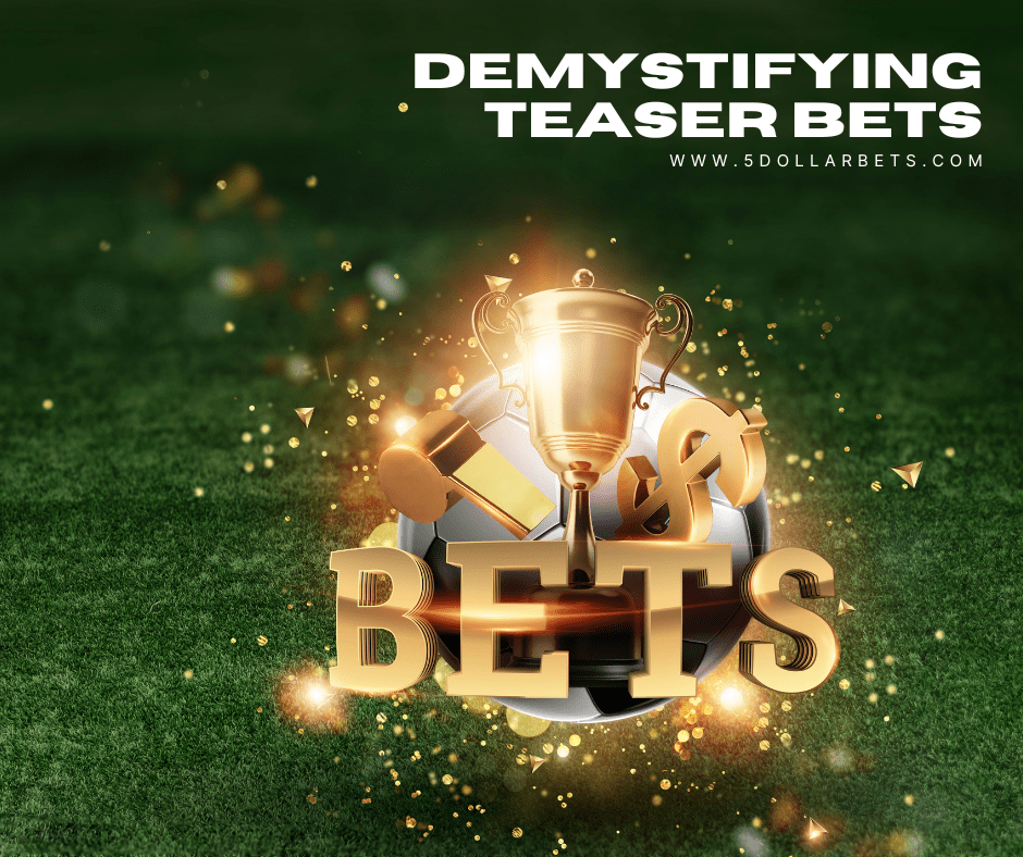 Demystifying Teaser Bets: A Comprehensive&nbsp;Guide